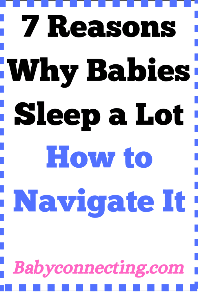 7 Reasons Why Babies Sleep a Lot and How to Navigate It