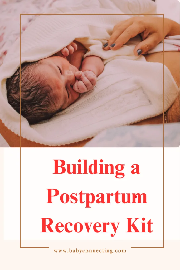 Building a Postpartum Recovery Kit